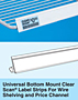 Universal Bottom Mount Clear Scan Label Strips